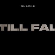 Felix Jaehn Still Fall