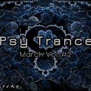 Psy Trance 2020 March Mix Vol 2