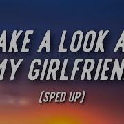 Take You Look At My Girlfriend Speed Up