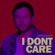 I Don T Care Tom Boxer