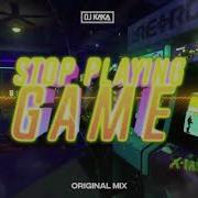 Dj Kaka Stop Playing Game Original Mix