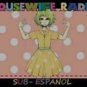 Ghost Vocaloid Gumi Megpoid Housewife Radio Sub Español