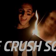 Crush Meme Song