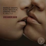 Dreamer 2013 Radio Edit Markus Binapfl Kurd Maverick Armand Pena