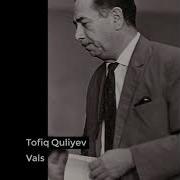 Tofiq Quliyev Vals Reqsi