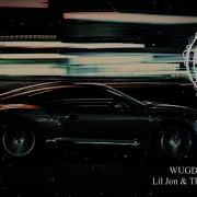 Lil Jon The East Side Boyz Wugd Wib3X Remix