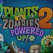 Plants Vs Zombies 2 Modern Day Remix