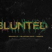 Blunted 4 Bruno Ic