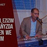 Aman Kadyrow Ezizim Yok Aranyzda