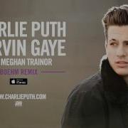 Marvin Gaye Feat Meghan Trainor Boehm Remix Charlie Puth