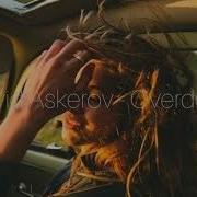 Cavid Askerov Overdose Original Mix