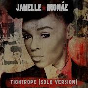 Janelle Monáe Tightrope Solo Version
