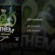 420 Anthem Sb Shmack