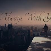 Always With You Loxive Colbreakz