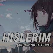 Serhat Durmus Hislerim Nightcore