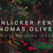 Soon You Ll Be Gone Feat Thomas Oliver Tinlicker