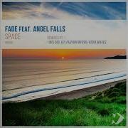 Fade Feat Angel Falls Space Aeon Waves Remix