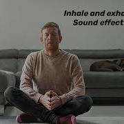 Inhale Through Your Mouth Sound Effect