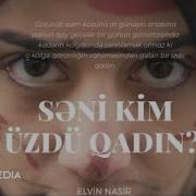 Seni Kim Uzdi Qadin