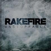 Rakefire Unstoppable