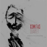 Komitas Quartet My Red Shawl