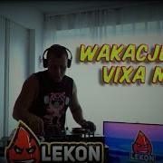 Lekon Video Vixa Mix Wakacje 2022