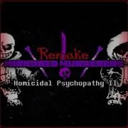 Mirrored Murderers Remake Homicidal Psychopathy Ii Phase 1