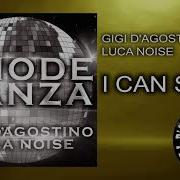 I Can See Gigi D Agostino Luca Noise