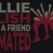 Billie Eilish Bury A Friend Animated Lyrics