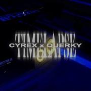 Cyrex X Querky Timelapse