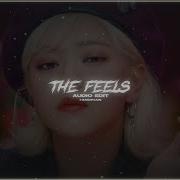 The Feels Edit Audio