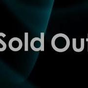 Sold Out Sped Up