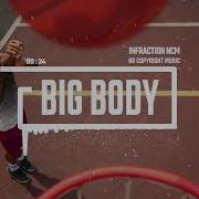 Infraction Ncm Big Body