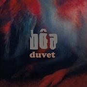 Bôa Duvet Sped Up