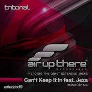 Can T Keep It In Feat Jeza Tritonal