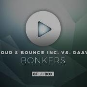 Twoloud Bounce Inc Vs Daav One Bonkers