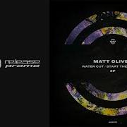 Matt Oliver Water Cut Start The Change