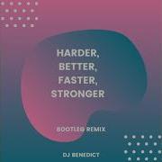 Dj Benedict Harder Better Faster Stronger Remix