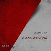 Bebo Ferra Very Early