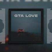 Gta Love Feat Jerome Lukexi Kevin Adler