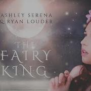 Ashley Serena Fairy King