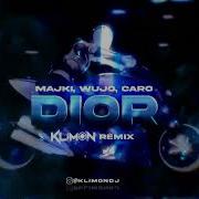 Dior Majki Caro Wujo Dior Klimon Remix