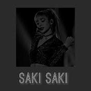 Saki Saki Slowed And Reverb