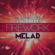 Hollywood Principle Firework Melad Remix Radio Edit