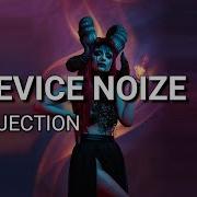 Device Noize