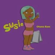 Ohana Bam Susie