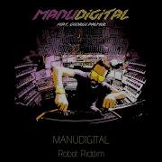 Manudigital Robot Riddim