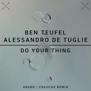 Do Your Thing Arado Remix Ben Teufel Alessandro De Tuglie