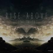 Tommee Profitt Rise Above Feat Trella