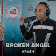 Arash Broken Angel Live Авторадио